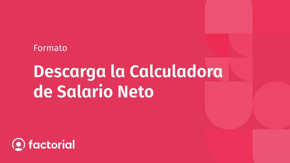 Descarga la Calculadora de Salario Neto Descarga la Calculadora de Salario Neto