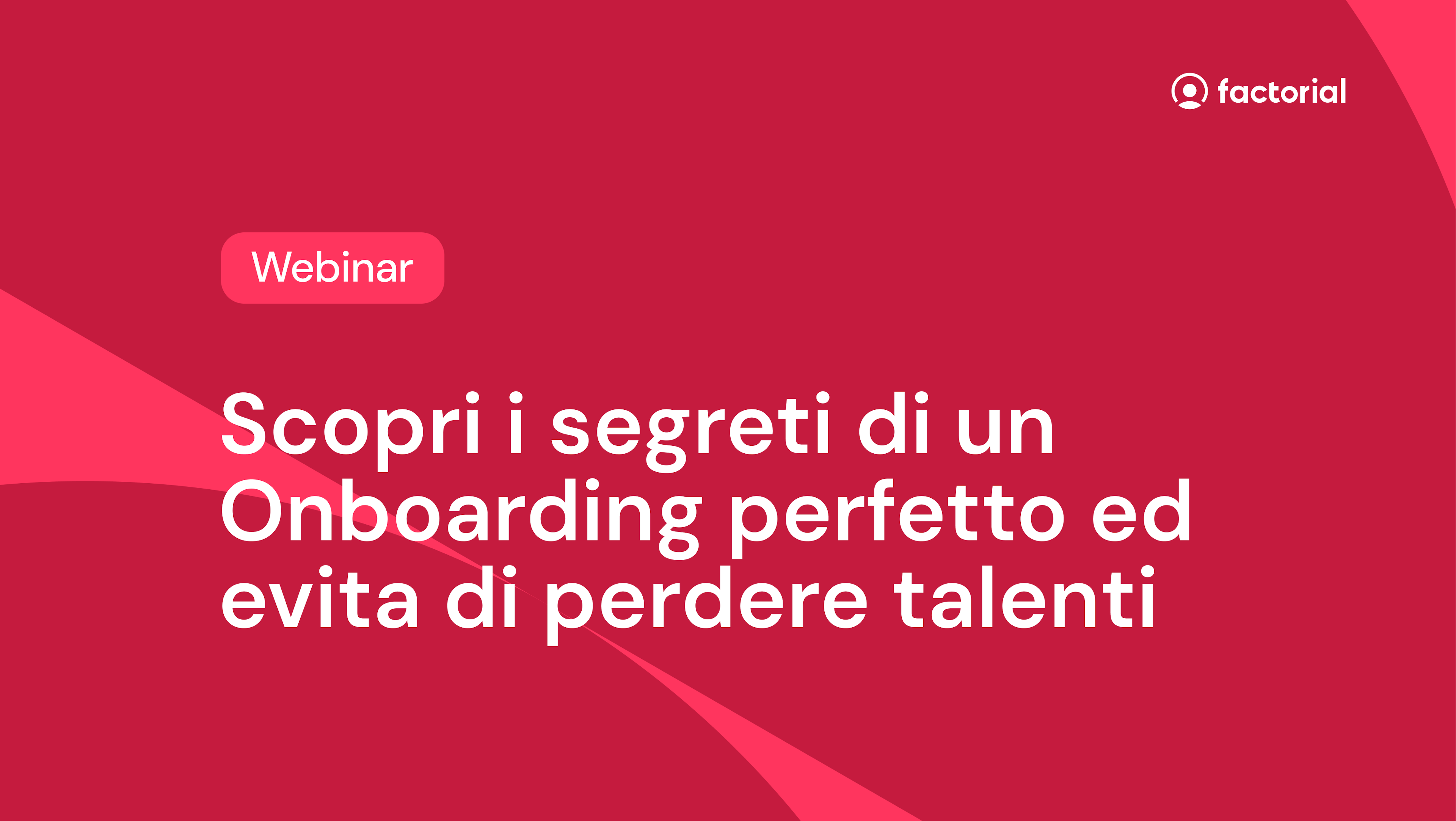 Webinar onboarding perfetto Webinar onboarding perfetto gratuito di Factorial